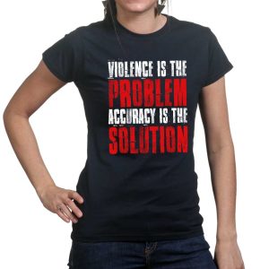 Violence Is The Problem Ladies T-shirt