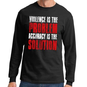 Violence Is The Problem Long Sleeve T-shirt